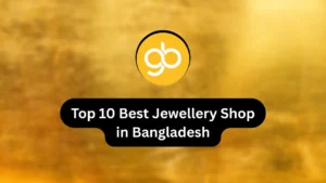 Top 10 Best Gold Shops in Bangladesh (2025 Edition)